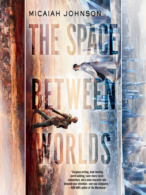 Title details for The Space Between Worlds by Micaiah Johnson - Wait list
